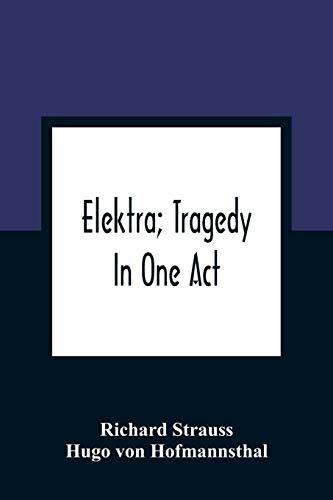 Beispielbild fr Elektra; Tragedy In One Act zum Verkauf von Lucky's Textbooks
