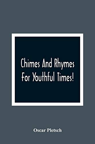 Imagen de archivo de Chimes And Rhymes For Youthful Times! a la venta por Lucky's Textbooks