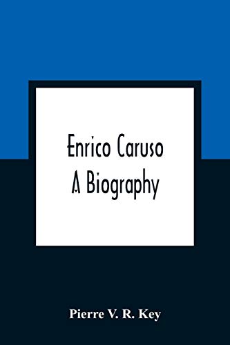 Stock image for Enrico Caruso; A Biography for sale by Lucky's Textbooks