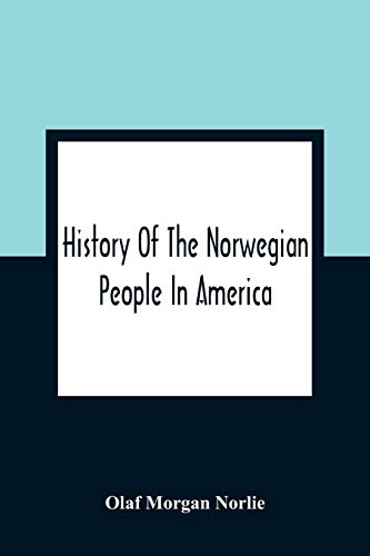 Imagen de archivo de History Of The Norwegian People In America a la venta por GF Books, Inc.