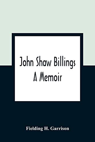 9789354362699: John Shaw Billings: A Memoir