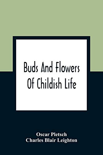 Imagen de archivo de Buds And Flowers Of Childish Life a la venta por Lucky's Textbooks