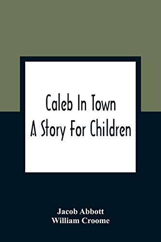 Stock image for Caleb In Town: A Story For Children for sale by Lucky's Textbooks