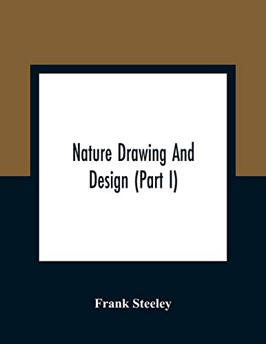 Stock image for Nature Drawing And Design (Part I) for sale by Chiron Media
