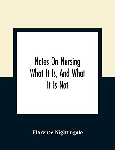 Beispielbild fr Notes On Nursing: What It Is, And What It Is Not [Soft Cover ] zum Verkauf von booksXpress