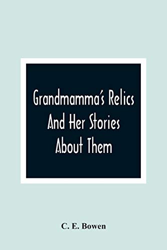 Beispielbild fr Grandmamma'S Relics And Her Stories About Them zum Verkauf von Lucky's Textbooks
