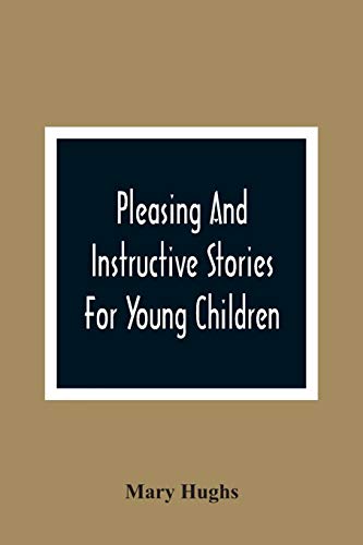 9789354364945: Pleasing And Instructive Stories For Young Children