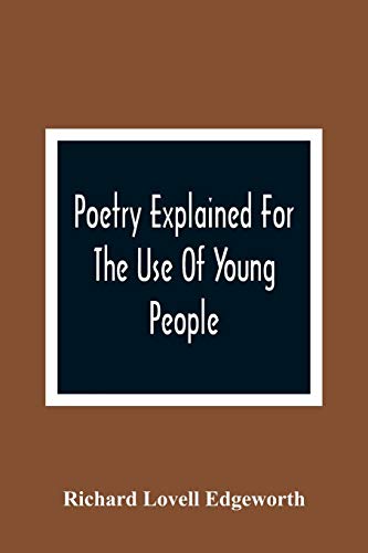 Imagen de archivo de Poetry Explained For The Use Of Young People a la venta por Books Unplugged