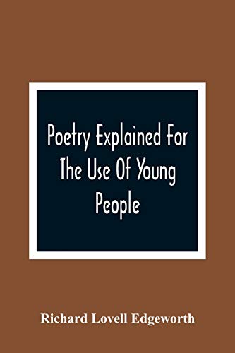 Stock image for Poetry Explained For The Use Of Young People for sale by Lucky's Textbooks