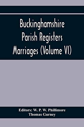 Imagen de archivo de Buckinghamshire Parish Registers. Marriages (Volume Vi) a la venta por Lucky's Textbooks