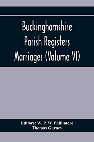 Stock image for Buckinghamshire Parish Registers. Marriages (Volume Vi) for sale by Lucky's Textbooks