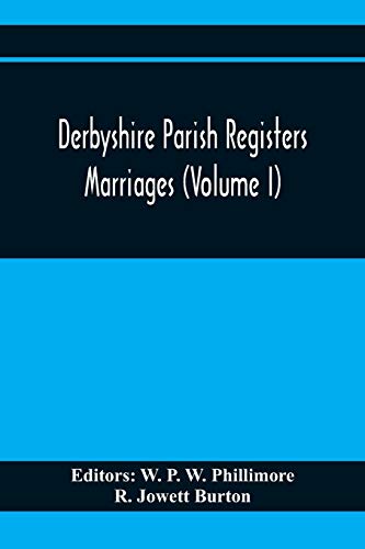 Imagen de archivo de Derbyshire Parish Registers. Marriages (Volume I) a la venta por Lucky's Textbooks