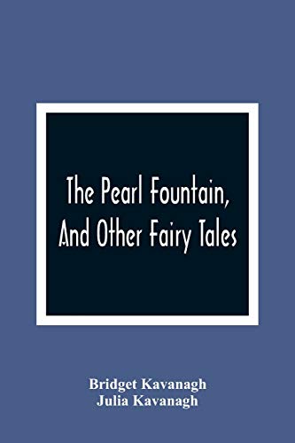 Beispielbild fr The Pearl Fountain, And Other Fairy Tales zum Verkauf von Lucky's Textbooks