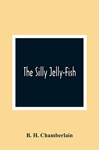 Imagen de archivo de The Silly Jelly-Fish a la venta por Redux Books