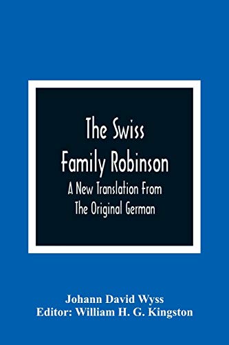 Stock image for The Swiss Family Robinson: A New Translation From The Original German for sale by Lucky's Textbooks