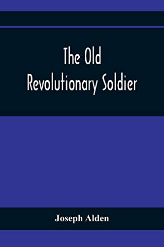 Stock image for The Old Revolutionary Soldier for sale by Lucky's Textbooks