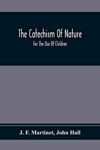 Beispielbild fr The Catechism Of Nature: For The Use Of Children zum Verkauf von Lucky's Textbooks