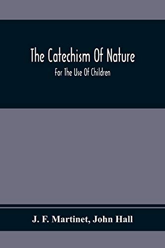Stock image for The Catechism Of Nature: For The Use Of Children for sale by Lucky's Textbooks