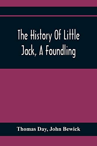 9789354368073: The History Of Little Jack, A Foundling: Together With The History Of William, An Orphan : Embellished With Wood Cuts