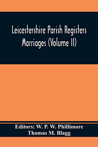 Beispielbild fr Leicestershire Parish Registers. Marriages (Volume II) zum Verkauf von Lucky's Textbooks