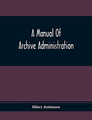 Imagen de archivo de A Manual Of Archive Administration a la venta por WorldofBooks