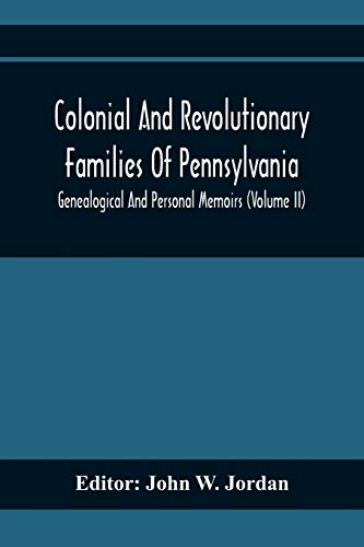 Imagen de archivo de Colonial And Revolutionary Families Of Pennsylvania; Genealogical And Personal Memoirs (Volume Ii) a la venta por Lucky's Textbooks