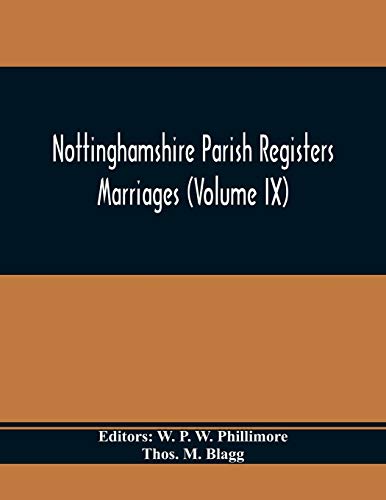 Imagen de archivo de Nottinghamshire Parish Registers. Marriages (Volume IX) a la venta por Lucky's Textbooks