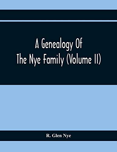 9789354369254: A Genealogy Of The Nye Family (Volume II)