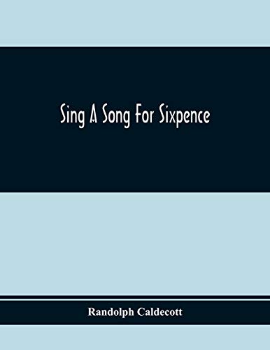 Imagen de archivo de Sing A Song For Sixpence a la venta por Ria Christie Collections