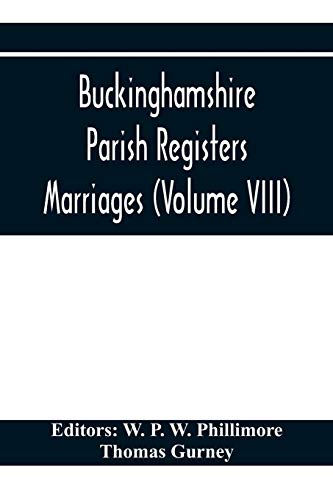 Stock image for Buckinghamshire Parish Registers. Marriages (Volume VIII) for sale by Lucky's Textbooks