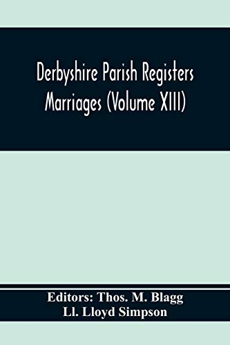 Imagen de archivo de Derbyshire Parish Registers. Marriages (Volume Xiii) a la venta por Lucky's Textbooks