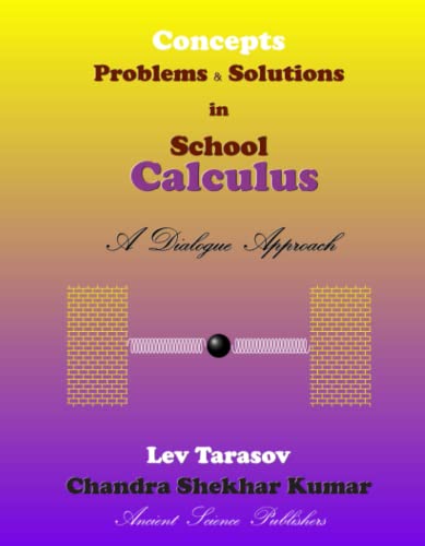 Imagen de archivo de Concepts, Problems and Solutions in School Calculus: A Dialogue Approach a la venta por Zubal-Books, Since 1961