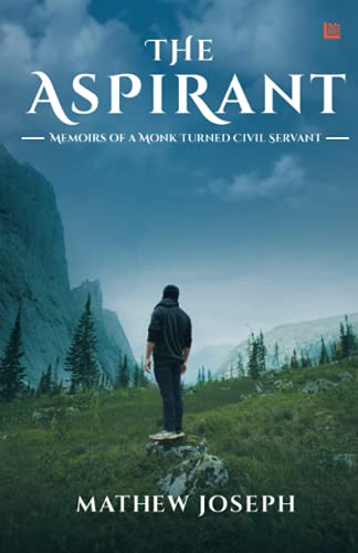 9789354387296: THE ASPIRANT: Memoirs of a Monk Turned Civil Servant