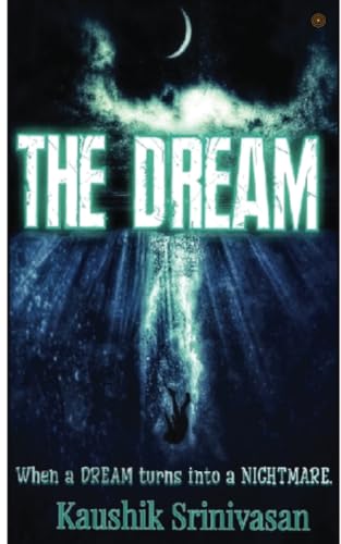 Stock image for The Dream: When a Dream Turns into a Nightmare for sale by GF Books, Inc.