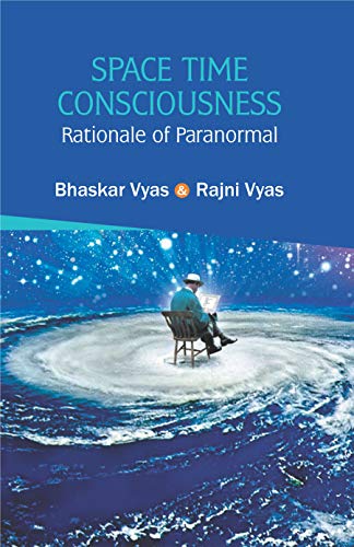 9789354390524: Space Time Consciousness: Rationale of Paranormal