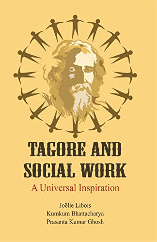 Stock image for Tagore and Social Work: A Universal Inspiration for sale by Vedams eBooks (P) Ltd