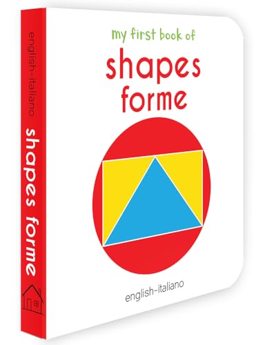 Stock image for My First Book of Shapes - Forme: My First English - Italian Board Book for sale by ThriftBooks-Atlanta
