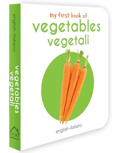 Stock image for My First Book of Vegetables - Vegetali: My First English - Italian Board Book for sale by ThriftBooks-Dallas