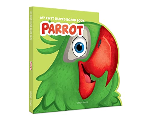 Stock image for My First Shaped Board Book: Illustrated Parrot - Bird Picture Book for Kids Age 2+ Board book for sale by Books Puddle