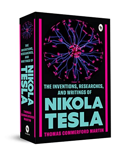 Imagen de archivo de The Inventions, Researches, And Writings Of Nikola Tesla a la venta por Books in my Basket