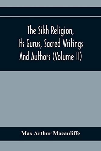Beispielbild fr The Sikh Religion, Its Gurus, Sacred Writings And Authors (Volume Ii) zum Verkauf von Lucky's Textbooks