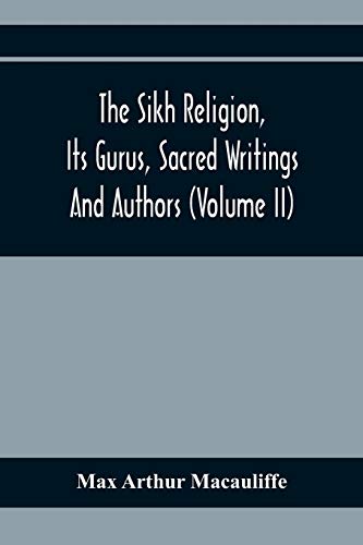 Stock image for The Sikh Religion, Its Gurus, Sacred Writings And Authors (Volume Ii) for sale by Lucky's Textbooks