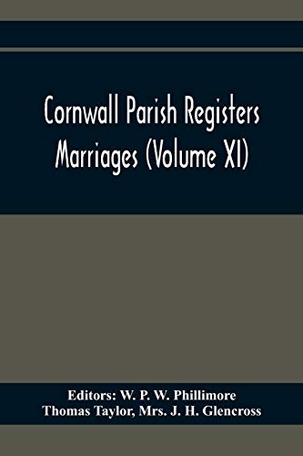 Imagen de archivo de Cornwall Parish Registers. Marriages (Volume Xi) a la venta por Lucky's Textbooks