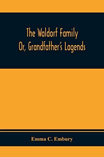 Stock image for The Waldorf Family; Or, Grandfather'S Lagends for sale by Lucky's Textbooks