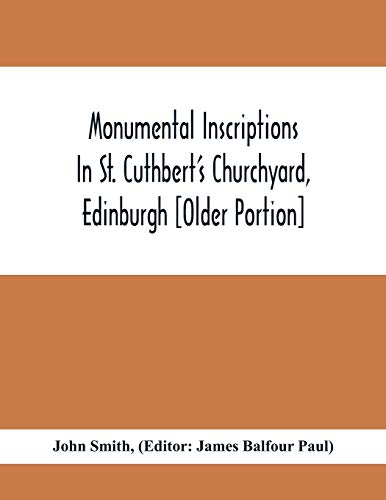 9789354410826: Monumental Inscriptions In St. Cuthbert'S Churchyard, Edinburgh [Older Portion]