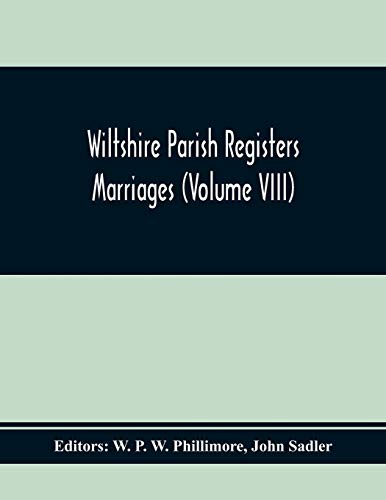 Beispielbild fr Wiltshire Parish Registers Marriages (Volume Viii) zum Verkauf von Lucky's Textbooks