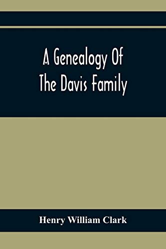 Imagen de archivo de A Genealogy Of The Davis Family a la venta por Lucky's Textbooks