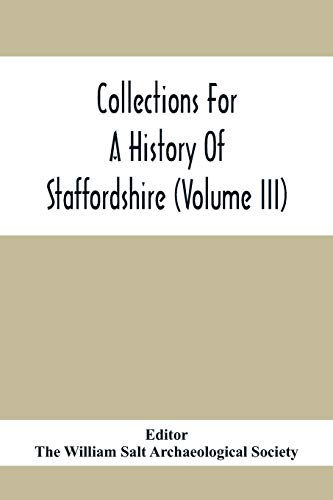 Stock image for Collections For A History Of Staffordshire (Volume III) for sale by Lucky's Textbooks