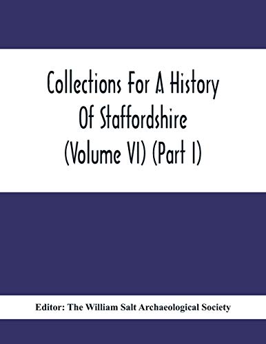 Stock image for Collections For A History Of Staffordshire (Volume Vi) (Part I) for sale by Lucky's Textbooks