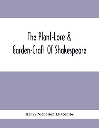 Imagen de archivo de The Plant-Lore & Garden-Craft Of Shakespeare a la venta por Lucky's Textbooks